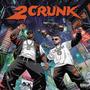 2 Crunk (Explicit)