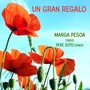 UN GRAN REGALO (feat. Marga Pesoa)