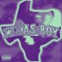 TEXAS BOY (SLOWED) [Explicit]