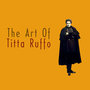 The Art Of Titta Ruffo