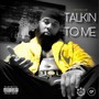 Talkin to Me (Explicit)