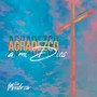 Agradezco a Mi Dios