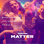 Matter (Extended) [Explicit]