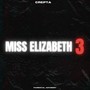 Miss Elizabeth 3 (Explicit)