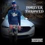 THROWED FOREVER (Explicit)