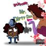 Mr. Dirty Dan (Explicit)