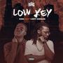 Low Key (feat. Lizzy Dreamz) [Explicit]