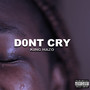 Don't Cry (Explicit)