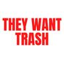 They Want Trash (2021 Remastered) [Explicit]