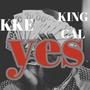 YES (feat. King Cal) [Explicit]