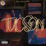 Tucson (feat. Gib, Morgan Denoya, Tray Nova, Coties, Antwon AZ & Jakob John ) [Explicit]