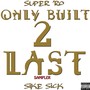 Only Built 2 Last Sampler (Explicit)