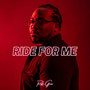 Ride for Me