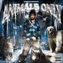 ANIMALS ONLY (ICE COLD) [Explicit]