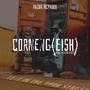 Corneng (Eish) [Explicit]