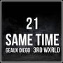 Same time (feat. Geaux Diego) [Explicit]