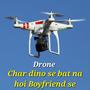 Drone Char dino se bat na hoi Boyfriend se
