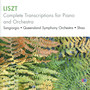 Liszt: Complete Transcriptions For Piano And Orchestra