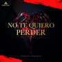 No Te Quiero Perder