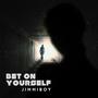 Bet On Yourself (Explicit)