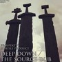 Deep Down / The Source Dub