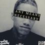 Any Means Necessary (feat. Hooks N Punches) [Explicit]