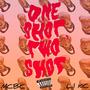 One Shot, Two Shot (Explicit)