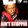 Ain't Stoppin' (Explicit)