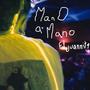 mano a mano (feat. juanmit4) [Explicit]