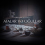 Atalar Və Oğullar