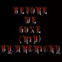 Before We Gone (Rip) [Explicit]