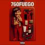 760FUEGO (Explicit)