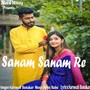 Sanam Sanam Re (Nagpuri)