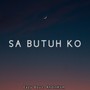 Sa Butuh Ko (Explicit)