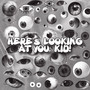 Here's Looking At You, Kid! (Explicit)