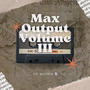 Maximum Output Volume III (Explicit)