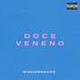 Doce Veneno (Explicit)