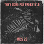 They Gone Pay (Freestyle) [Explicit]