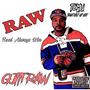 R.A.W(real Always Win)vol. 1 [Explicit]