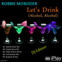 Let's Drink (Alcohol, Alcohol) [Dj Edition]