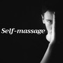 Self-massage - Stress-relieving power