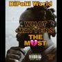 WHAT MATTERS THE MOST (Explicit)