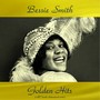 Bessie Smith Golden Hits (All Tracks Remastered 2016)