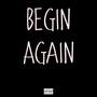 Begin Again (feat. HP) [Explicit]