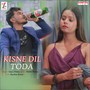 Kisne Dil Toda