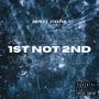 1ST NOT 2ND (feat. IT$NINO) [Explicit]