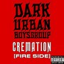 CREMATION [FIRE SIDE] (Explicit)