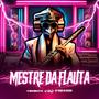 Mestre da Flauta (Explicit)