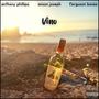 Vino (feat. Anson Joseph & Ferguson Bones) [Explicit]