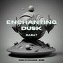 Enchanting Dusk